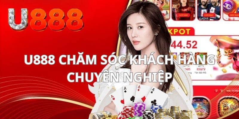 Dịch vụ khách hàng của U888 luôn được đánh giá tốt