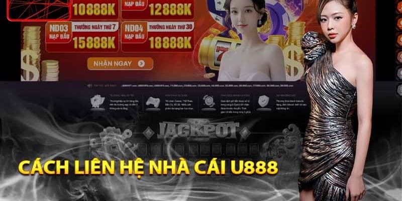 Các cách để bạn liên hệ với chăm sóc khách hàng của U888