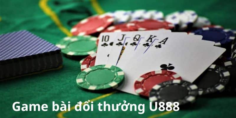 Giới thiệu sơ về game bài đổi thưởng tại U888