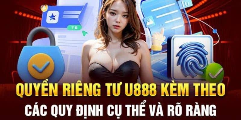 U888 cam kết bảo vệ thông tin của cược thủ an toàn